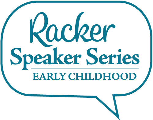 Speaker Series: Early Childhood